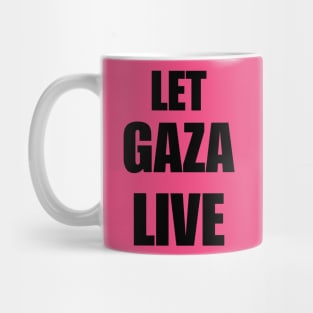 Let Gaza Live Mug